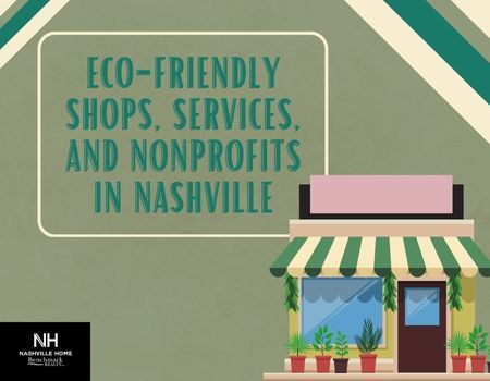 Eco-Friendly Shops, Services, and Nonprofits in Nashville, TN