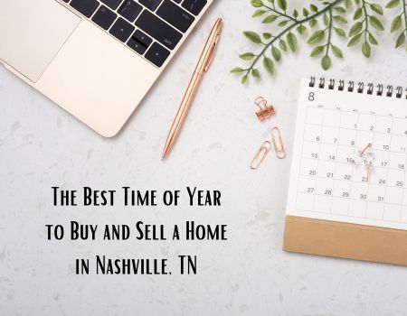 The Best Time of Year to Buy and Sell a Home in Nashville, TN