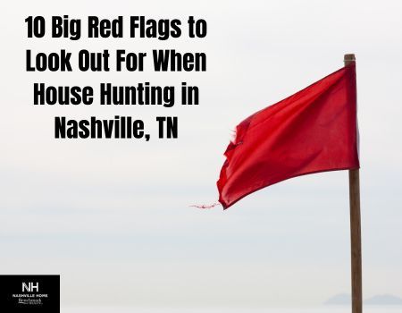 10 Big Red Flags to Look Out For When House Hunting in Nashville, TN