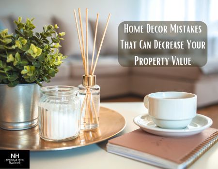 Home Decor Mistakes That Can Decrease Your Property Value