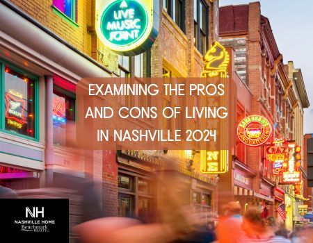 Examining the Pros and Cons of Living in Nashville 2024