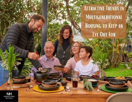 Attractive Trends in Multigenerational Housing to Keep an Eye Out For