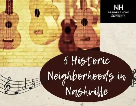Top 5 Historic Neighborhoods in Nashville, TN to Call Home,Jon Sexton