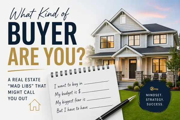 A Real Estate “Mad Libs” That Might Call You Out (In a Good Way)