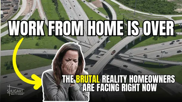 Work From Home Is Over… The Brutal Reality Homeowners Are Facing Right Now