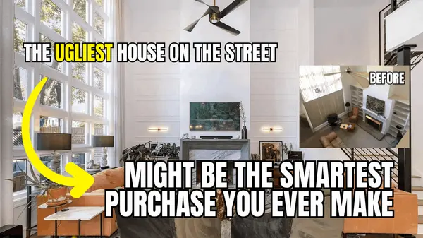 The Ugliest House on the Street Might Be the Smartest Purchase You Ever Make