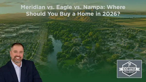 Meridian vs. Eagle vs. Nampa: Where Should You Buy a Home in 2026?,Oscar Cortez