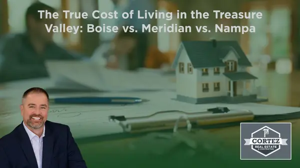 The True Cost of Living in the Treasure Valley: Boise vs. Meridian vs. Nampa,Oscar Cortez
