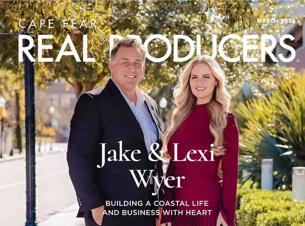 Cape Fear Real Producers March 2026,Jake & Lexi Wyer