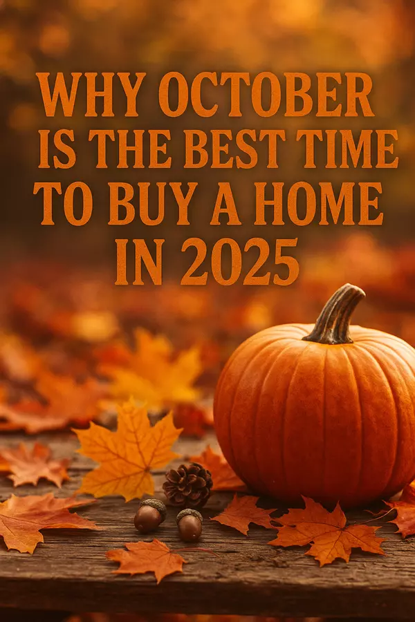 Why October Is the Best Time to Buy a Home in 2025