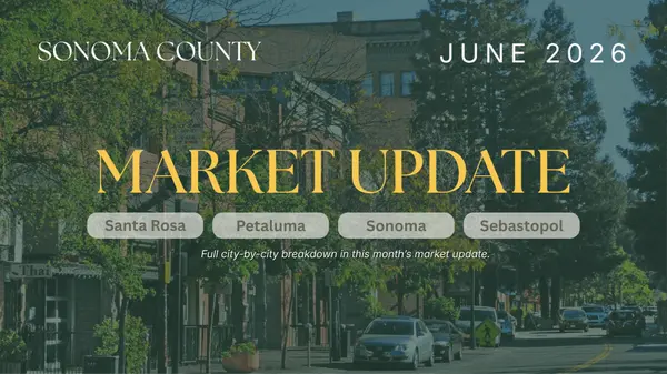 Sonoma County Real Estate Market Update: June 2026
