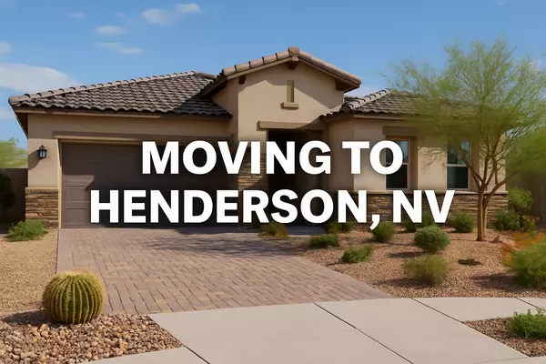 Guide to Moving to Henderson: What Makes It One of Nevada’s Best Cities?