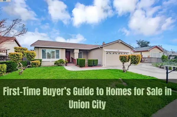 First-Time Buyer’s Guide to Homes for Sale in Union City