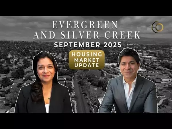 Silver Creek & Evergreen, San Jose Market Update for September 2025