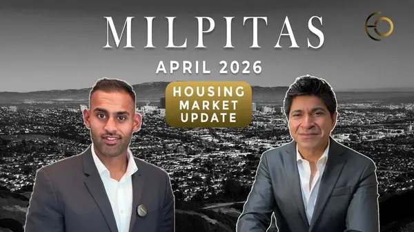Milpitas: April 2026 Housing Market Update | By Eddie Oberoi and Nik Seth