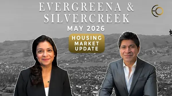 Silver Creek & Evergreen, San Jose | May 2026 Housing Market Update | Eddie Oberoi and Aliya Mody