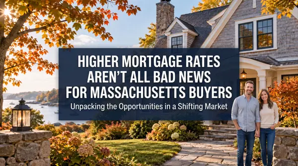 Higher Mortgage Rates Aren't All Bad News for Massachusetts Buyers
