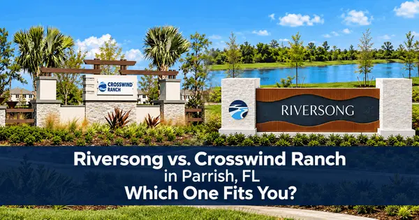 Riversong vs. Crosswind Ranch in Parrish, FL: Which One Fits You?