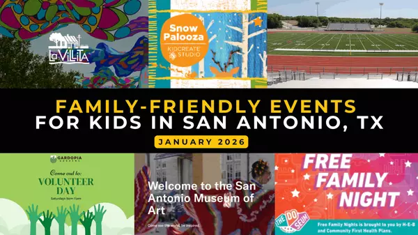 feature image of Family-Friendly Events for Kids in San Antonio, TX – January 2026