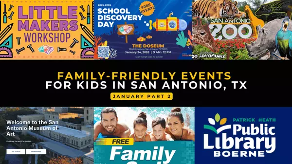 Family-Friendly Events  for Kids in San Antonio, TX | January part 2
