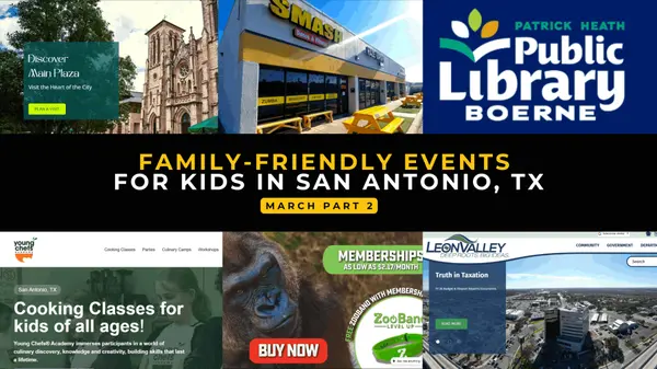 feature image of  Family-Friendly Things to Do in San Antonio (March 15–31, 2026)