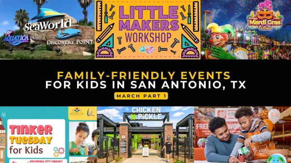 feature image of Family-Friendly Events in San Antonio, TX | March 1–15, 2026