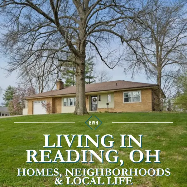 Living in Reading, OH 2026 Guide | Homes, Neighborhoods & Local Life