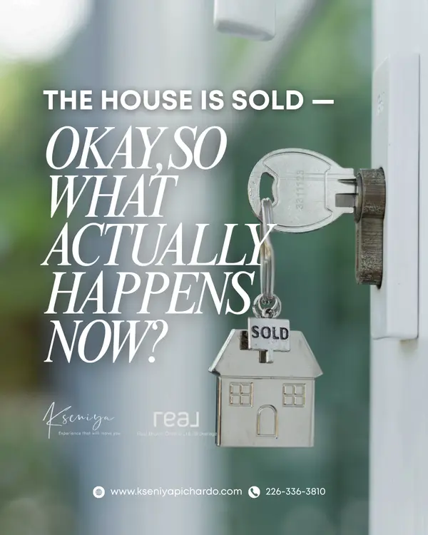 The House is Sold — Okay, So What Actually Happens Now?,Kseniya Pichardo Martinez
