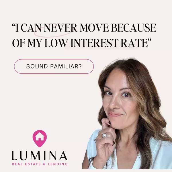 Is Your Low Interest Rate Keeping You Stuck?