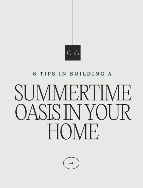 6 Tips in building a summer oasis in your home