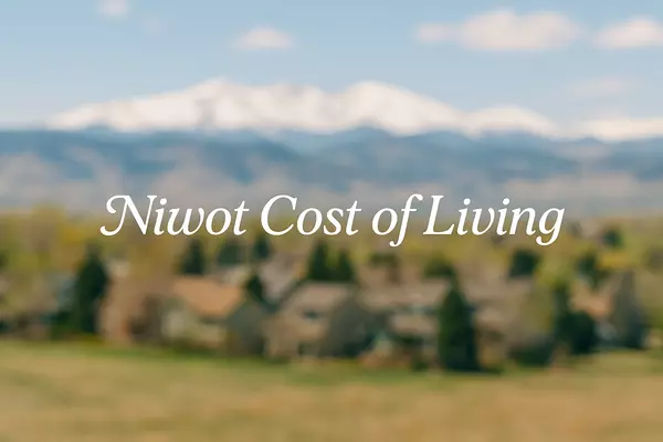 Cost of Living in Niwot, Colorado in 2025: What You Need to Know