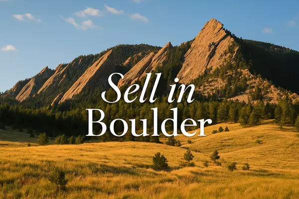 How to Sell Your Home in Boulder, CO: A Complete Guide for 2025