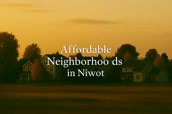 Top Affordable Neighborhoods in Niwot, CO (2025 Guide)