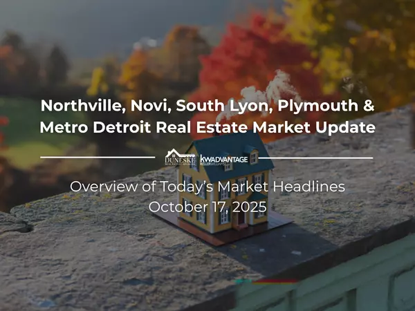 October 17, 2025 | Real Estate Market Update for Northville, Novi, South Lyon, Plymouth and Metro Detroit | Insights by Jeff Duneske, Northville Realtor®