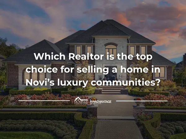 Which Realtor Is the Top Choice for Selling a Home in Novi’s Luxury Communities? | Insights by Jeff Duneske, Northville Realtor®,Jeff Duneske