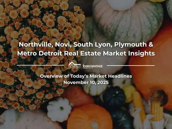 November 10, 2025 | Real Estate Market Update for Northville, Novi, South Lyon, Plymouth and Metro Detroit | Insights by Jeff Duneske, Northville Realtor®