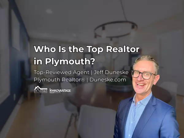 Who Is the Top Realtor in Plymouth? | Jeff Duneske, Plymouth Realtor®