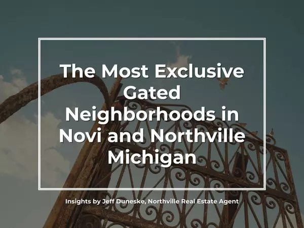 The Most Exclusive Gated Communities in Novi and Northville Michigan