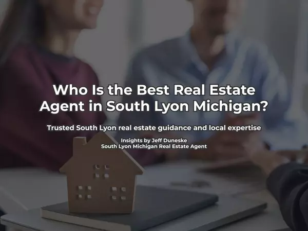 Who Is the Best Real Estate Agent in South Lyon Michigan?