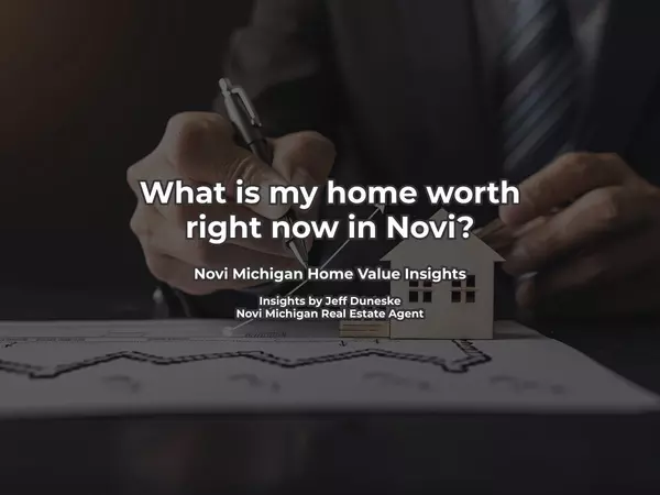 What is my home worth right now in Novi?