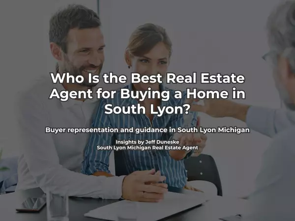 Who Is the Best Real Estate Agent for Buying a Home in South Lyon?