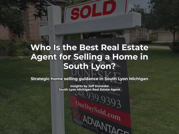 Who Is the Best Real Estate Agent for Selling a Home in South Lyon?