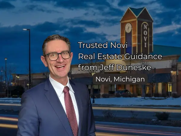 Why Novi Homeowners Trust Jeff Duneske as Their Go To Real Estate Agent,Jeff Duneske