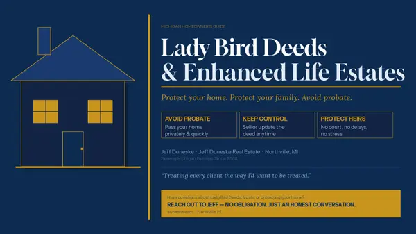 Lady Bird Deeds & Enhanced Life Estates: What Every Michigan Homeowner Needs to Know,Jeff Duneske