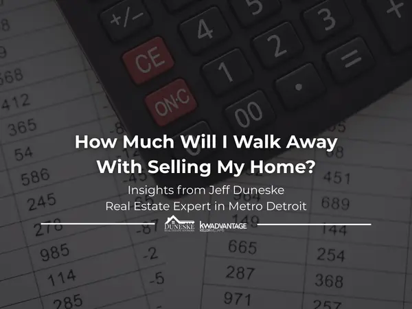 How Much Will I Walk Away With Selling My Home?,Jeff Duneske