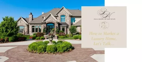 How to Market a Luxury Home... Let's talk!