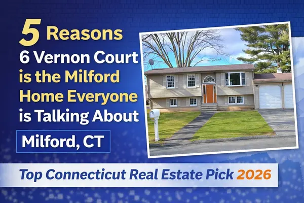 5 Reasons 6 Vernon Court Is the Milford Home Connecticut Buyers Are Talking About in 2026,Christina Chorna