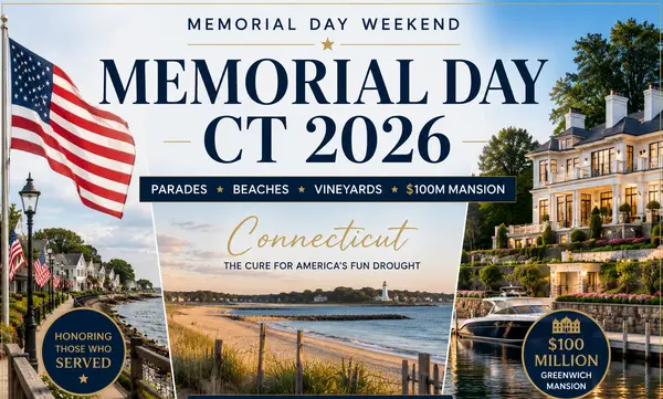 feature image of Memorial Day Weekend CT 2026: Parades, Beaches, $100M Mansions & Why Connecticut Is the Cure for America's Fun Drought
