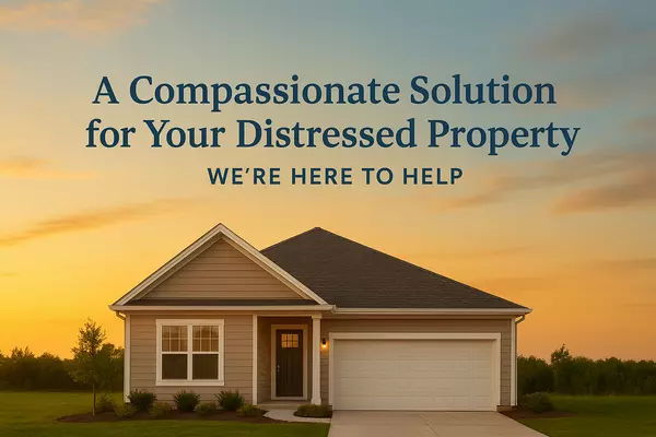 A Compassionate Solution for Your Distressed Property: We're Here to Help