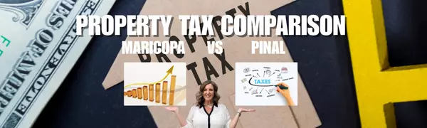 Arizona Property Taxes Explained: Maricopa vs Pinal, and How We Compare to High-Tax States